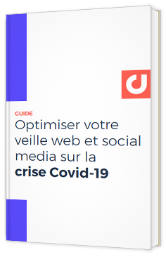 Optimiser votre veille web et social media sur la crise Covid-19