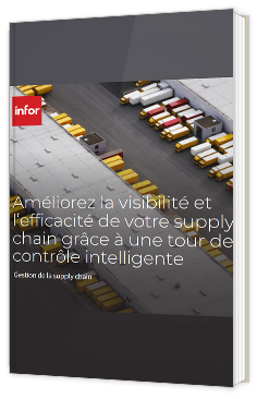 Améliorez la visibilité et l’efficacité de votre supply chain grâce à une tour de contrôle intelligente