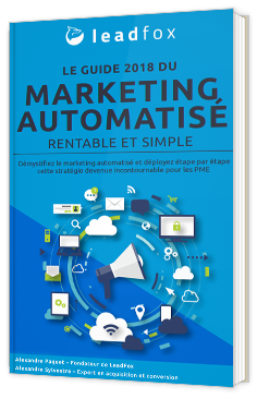 Le guide 2018 du marketing automatisé rentable et simple