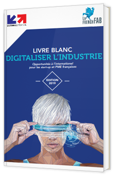 Digitaliser l'industrie - Opportunités à l’international pour les start-up et PME françaises
