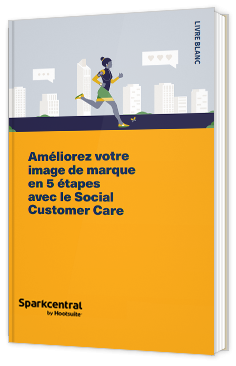 Améliorez votre image de marque en 5 étapes avec le Social Customer Care
