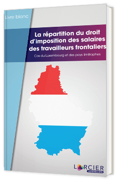 La répartition du droit d’imposition des salaires des travailleurs frontaliers
