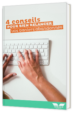 4 conseils pour bien relancer vos paniers abandonnés