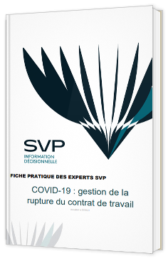 COVID-19 : gestion de la rupture du contrat de travail