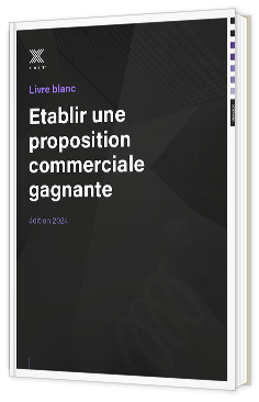 Livre blanc - Etablir une proposition commerciale gagnante - Xait