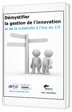 Démystifier la gestion de l’innovation et de la créativité à l’ère du 2.0