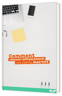 Comment relancer efficacement vos clients inactifs ?