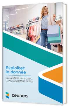 Exploiter la donnée - L'analyse du Big Data dans le secteur Retail