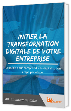 Initier la transformation digitale de votre entreprise