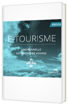 E-tourisme - Une nouvelle expérience de voyage