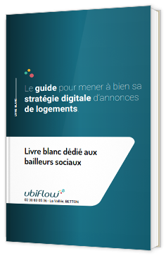 Le guide des bailleurs sociaux pour mener à bien sa stratégie digitale d'annonces immobilières