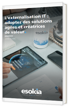 L’externalisation IT : adoptez des solutions agiles et créatrices de valeur