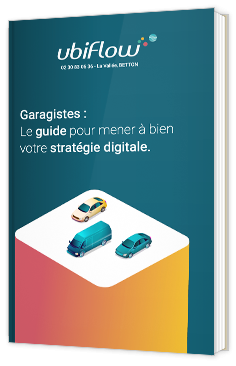 Garagistes : le guide pour mener à bien votre stratégie digitale