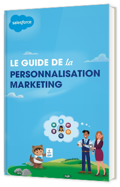 Le guide de la personnalisation marketing