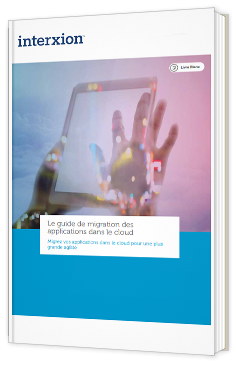 Le guide de migration des applications dans le cloud
