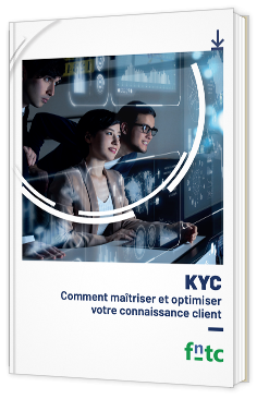 KYC - Comment maîtriser et optimiser votre connaissance client