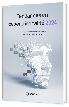 Livre blanc - Tendances en cybercriminalité 2024 - Sosafe 