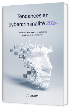 Livre blanc - Tendances en cybercriminalité 2024 - Sosafe
