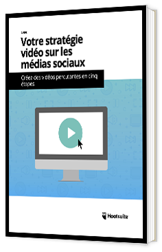 vidéo stratégie sur les médias sociaux - hootsuite