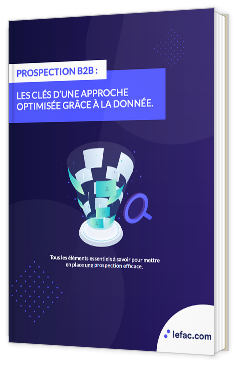 Prospection B2B : Les clés d’une approche optimisée grâce à la donnée