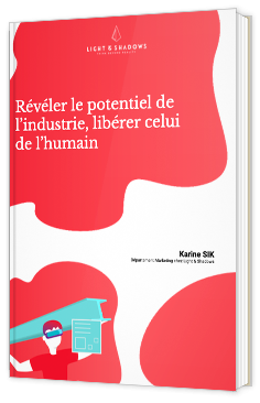 Révéler le potentiel de l’industrie, libérer celui de l’humain