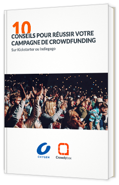10 conseils pour réussir votre campagne de crowdfunding