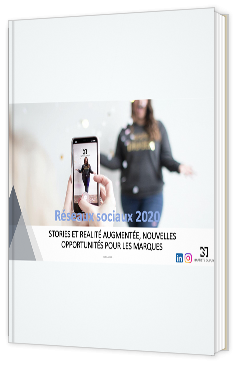 Réseaux sociaux 2020 : Stories et réalité augmentée, nouvelles opportunités pour les marques
