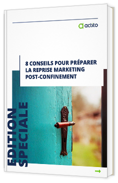 8 conseils pour préparer la reprise marketing post-confinement