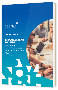 Changement de SIRH, quels sont les factures-clés de succès de votre projet