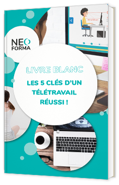 Les 5 clés d'un télétravail réussi !