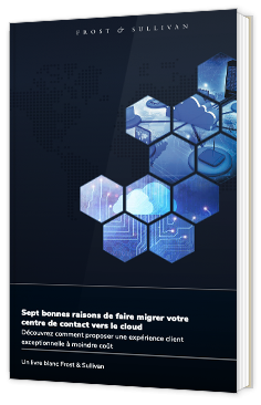 7 bonnes raisons de faire migrer votre centre de contact vers le cloud