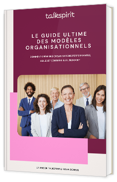 Livre blanc - "Le guide ultime des modèles organisationnels" - Talkspirit 