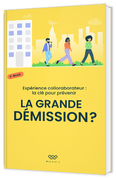 Expérience collaborateur : la clé pour prévenir la grande démission