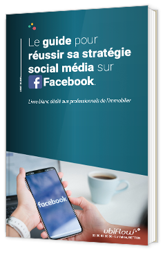 Immobilier : Guide pour réussir sur Facebook