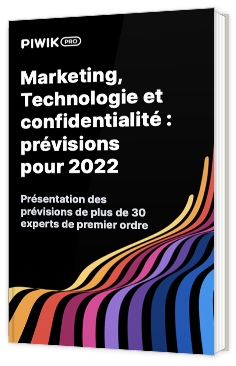 Marketing, Technologie et confidentialité : prévisions pour 2022