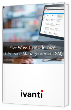 Five ways to modernize IT Service Management (ITSM)