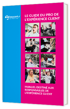 Le guide du pro de l'expérience client