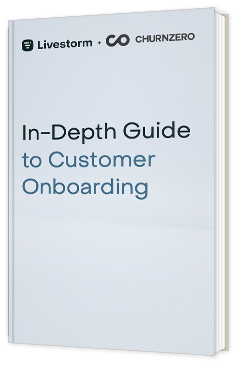 In-Depth Guide to Customer Onboarding