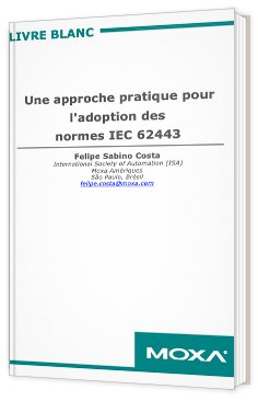 Une approche pratique pour l'adoption des normes IEC 62443