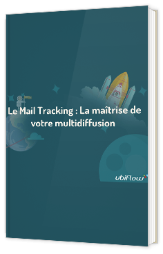 Le Mail Tracking : la maîtrise de votre multidiffusion de vos annonces immobilières