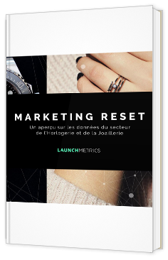 Marketing Reset : un aperçu data sur l'Industrie de l'Horlogerie et de la Joaillerie