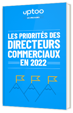 Les priorités des directeurs commerciaux en 2022