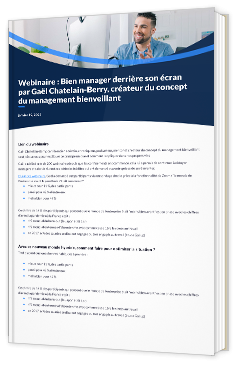 Webinaire : Bien manager derrière son écran par Gaël Chatelain-Berry, créateur du concept du management bienveillant