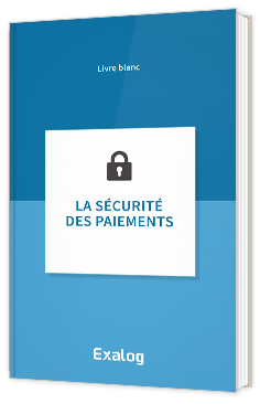 Livre blanc - La sécurité des paiements - Exalog