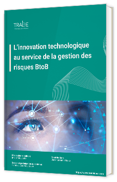 L'innovation technologique au service de la gestion des risques BtoB