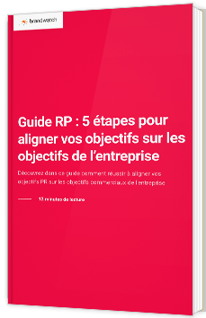 Guide RP : 5 étapes pour aligner vos objectifs sur les objectifs de l’entreprise
