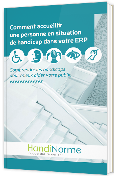 Comment accueillir une personne en situation de handicap dans votre ERP