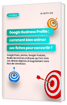 Livre blanc - "Google Business Profile : comment bien animer ses fiches pour convertir ?" - Evermaps