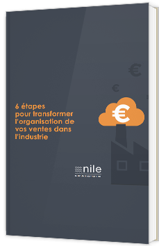 6 étapes pour transformer l'organisation de vos ventes dans l'industrie