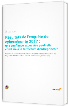 Résultats de l'enquête de cybersécurité 2017 : une confiance excessive peut-elle conduire à la fermeture d'entreprises ?